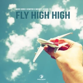 MARC KORN, SEMITOO, MICHAEL ROMAN - FLY HIGH HIGH